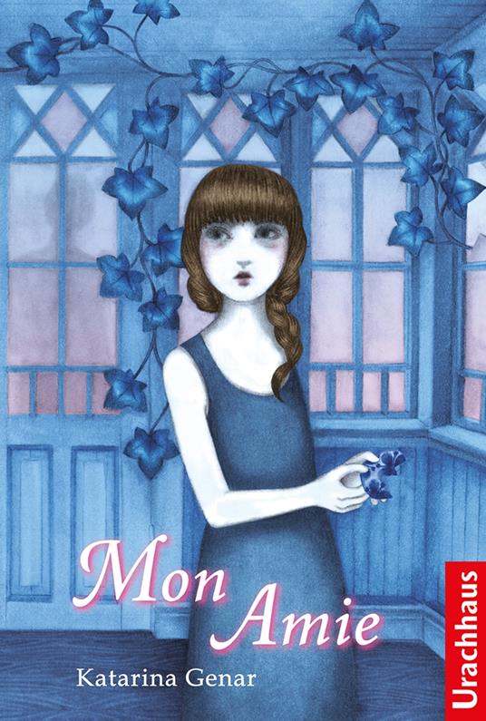 Mon Amie - Katarina Genar,Lina Bodén,Susanne Dahmann - ebook