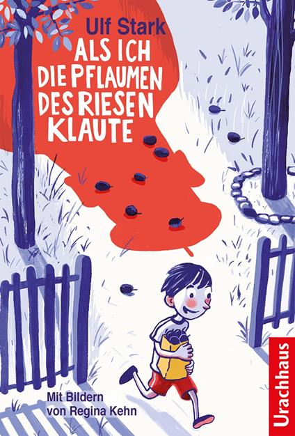 Als ich die Pflaumen des Riesen klaute - Ulf Stark,Regina Kehn,Birgitta Kicherer - ebook