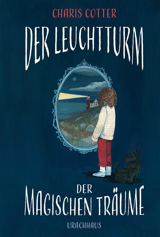 Der Leuchtturm der magischen Träume - Charis Cotter,Dieter Fuchs - ebook