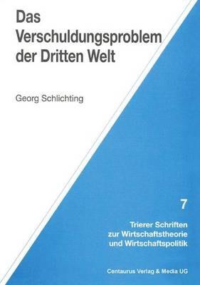 Das Verschuldungsproblem der Dritten Welt - Georg Schlichting - cover