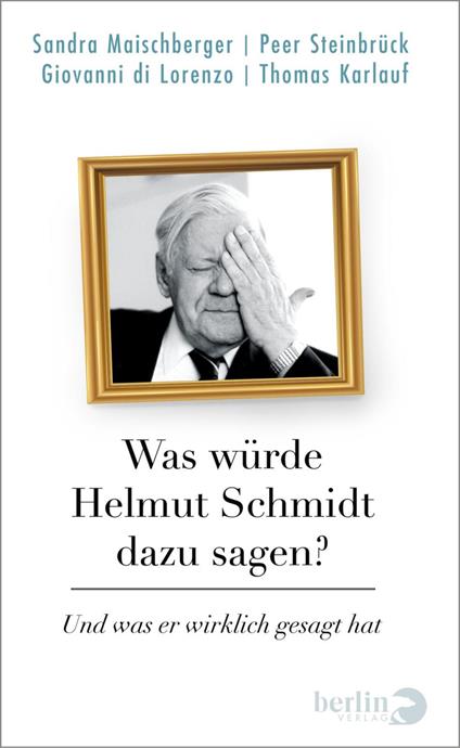 Was würde Helmut Schmidt dazu sagen?