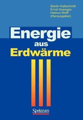 Energie aus Erdwärme - Martin Kaltschmitt,Ernst Huenges,Helmut Wolff - cover