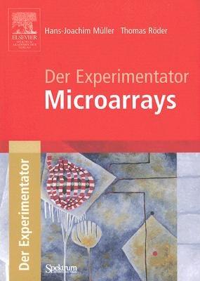 Der Experimentator: Microarrays - Hans-Joachim Müller,Thomas Röder - cover
