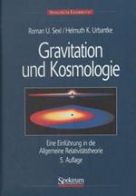 Gravitation und Kosmologie: Eine Einführung in die Allgemeine Relativitätstheorie