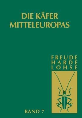 Die Käfer Mitteleuropas: Bd 7: Clavicornia (Ostomidae-Cisdae) - Heinz Freude,Karl Wilhelm Harde,Gustav Adolf Lohse - cover