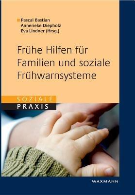 Fruhe Hilfen fur Familien und soziale Fruhwarnsysteme - cover