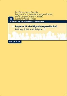 Impulse fur die Migrationsgesellschaft: Bildung, Politik und Religion - cover