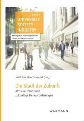Die Stadt der Zukunft: Aktuelle Trends und zukunftige Herausforderungen - cover