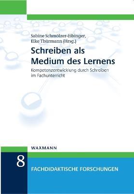 Schreiben als Medium des Lernens: Kompetenzentwicklung durch Schreiben im Fachunterricht - cover