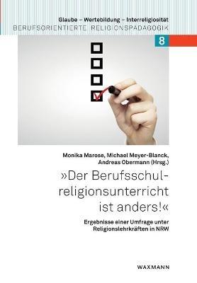 Der Berufsschulreligionsunterricht ist anders!: Ergebnisse einer Umfrage unter Religionslehrkräften in NRW - cover