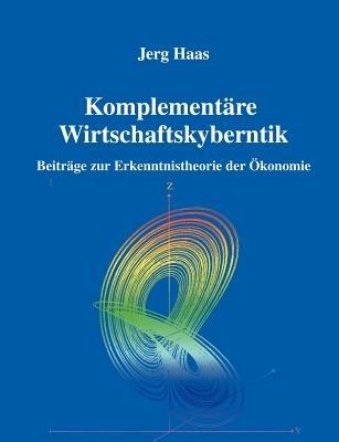 Komplementäre Wirtschaftskybernetik - Jerg Haas - cover