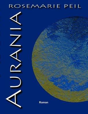 Aurania - Rosemarie Peil - cover