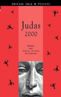 Judas 2000 - Daniel Oliver Bachmann - cover