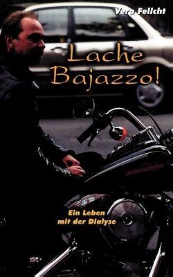 Lache Bajazzo! Ein Leben mit der Dialyse - Vera Fellcht - cover
