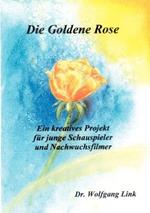 Die goldene Rose