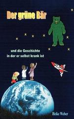 Der grüne Bär und die Geschichte in der er selbst krank ist