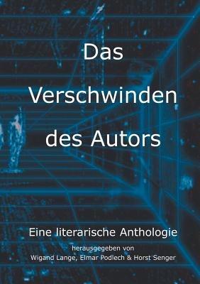 Das Verschwinden des Autors: Eine Literarische Anthololgie - cover