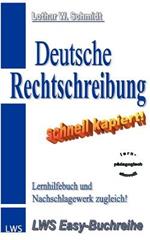 Deutsche Rechtschreibung - schnell kapiert!: Der nützliche Deutsch-Helfer