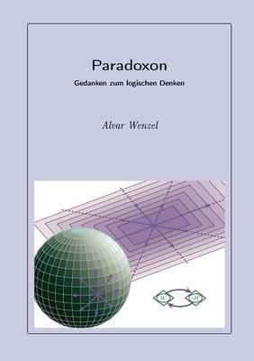 Paradoxon: Gedanken zum logischen Denken - Alvar Wenzel - cover