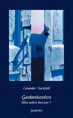 Gedankenlos: Was wäre besser? - Leander Suckfüll - cover