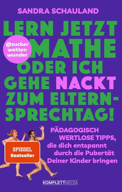 "Lern jetzt Mathe oder ich gehe nackt zum Elternsprechtag!" Das Buch von @zuckerwattenwunder
