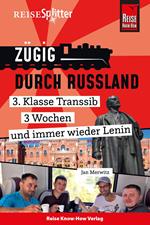 Reise Know-How ReiseSplitter: Zügig durch Russland – 3. Klasse Transsib, 3 Wochen und immer wieder Lenin
