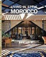 Living in style Morocco. Ediz. illustrata