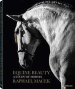 Equine beauty. A study of horses. Ediz. a colori