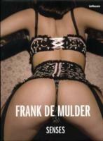 Frank De Mulder. Senses. Ediz. inglese e tedesca