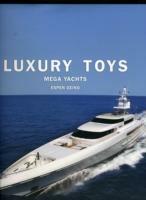 Luxury toys mega yachts. Ediz. multilingue - Espen Oeino - copertina