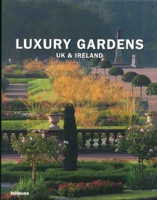 Luxury gardens. UK & Ireland. Ediz. multilingue - copertina
