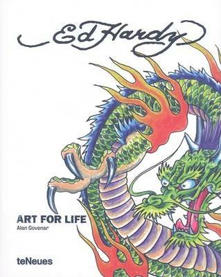 Ed Hardy. Art for life. Ediz. inglese, tedesca e francese - Alan Govenar - copertina