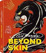 Ed Hardy. Beyond skin. Ediz. inglese, tedesca e francese