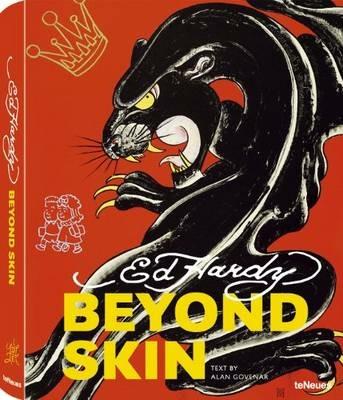 Ed Hardy. Beyond skin. Ediz. inglese, tedesca e francese - Alan Govenar - copertina