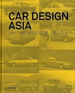 Car design Asia. Myths, brands, people. Ediz. illustrata