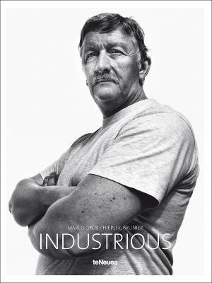 Industrious. Ediz. multilingue - Marco Grob,David Hiepler,Fritz Brunier - copertina