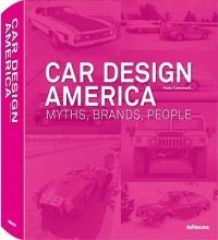 Car design America. Myths, brands, people. Ediz. inglese e tedesca - Paolo Tumminelli - copertina