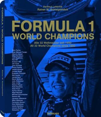 Formula 1. World Champions. Ediz. inglese e tedesca - Rainer W. Schlegelmilch,Hartmut Lehbrink - copertina