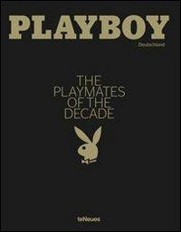 Playboy. The Playmates of the decade. Ediz. inglese e tedesca - copertina