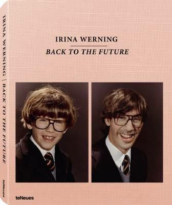 Back to the future. Ediz. inglese, tedesca, francese, spagnola - Irina Werning - copertina