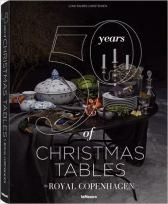 50 years of Christmas tables by Royal Copenhagen. Ediz. illustrata - Rahbek Christensen - copertina