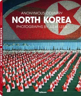 North Korea. Ediz. inglese, tedesca e francese - Julia Leeb - copertina