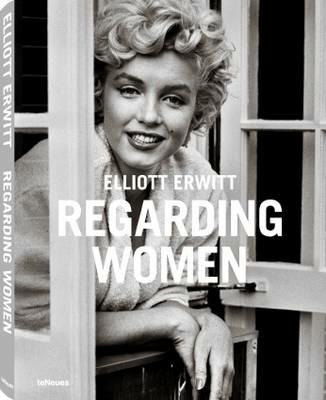 Regarding women. Ediz. multilingue - Elliott Erwitt - copertina