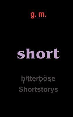 Short: Bitterböse Shortstorys - G M - cover