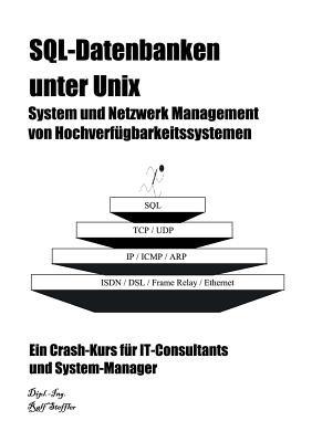 SQL-Datenbanken unter Unix: System und Netzwerk Management von Hochverfügbarkeitssystemen - Ralf Steffler - cover