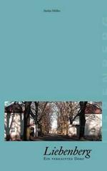 Liebenberg - Ein verkauftes Dorf