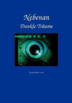 Nebenan: Dunkle Träume - Howard Parker-Lewis - cover