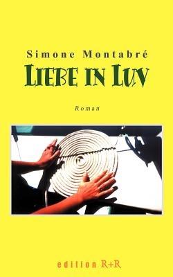 Liebe in Luv: Roman - Simone Montabre - cover
