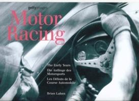 Motor racing. The early years. Ediz. inglese, tedesca e francese - Brian Laban - copertina