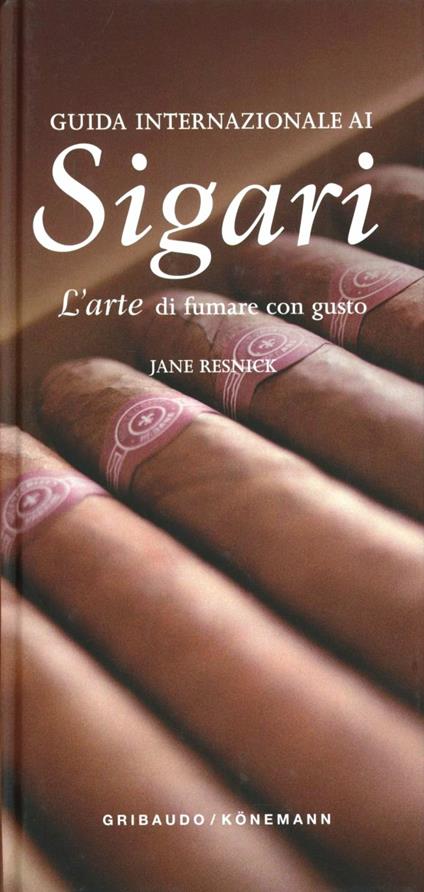 Sigari. L'arte di fumare con gusto - Jane Resnick - copertina